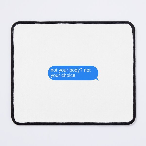 Item preview, Not Your Body Not Your Choice designed and sold by choceclairs.