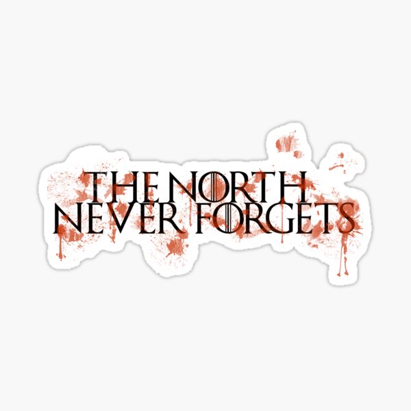 Game Of Thrones - The North Never Forgets Sticker