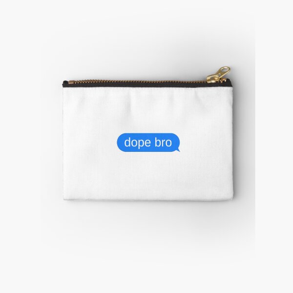 Item preview, Dope Bro Text Message Bubble Design  designed and sold by choceclairs.