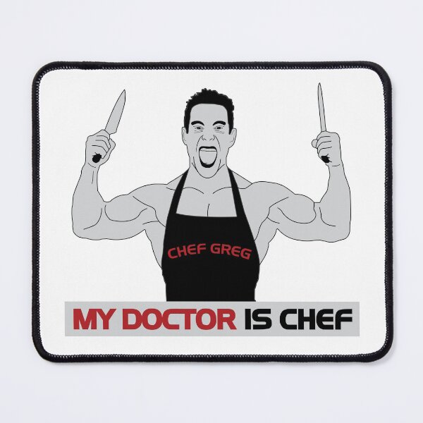 Item preview, Greg Doucette My Doctor Is Chef designed and sold by denisseinfeld.