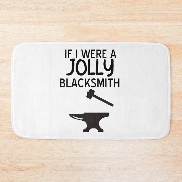 Item preview, Galavant-Inspired "If I Were a Jolly Blacksmith..." designed and sold by mulberrydragon.