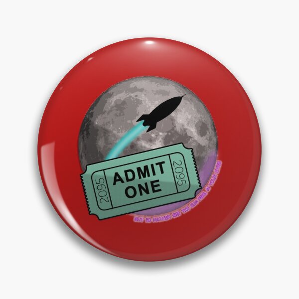 Item preview, Ticket to the moon   designed and sold by SkrrtCrew.