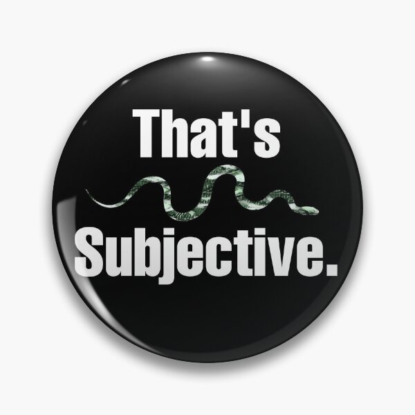 Item preview, That's Subjective designed and sold by Cult-Classics.
