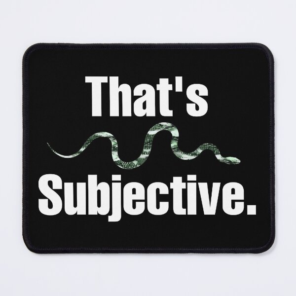 Item preview, That's Subjective designed and sold by Cult-Classics.
