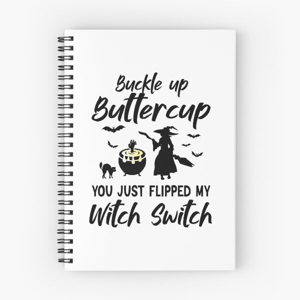 Item preview, Buckle Up Buttercup You Just Flipped My Witch designed and sold by BlackTulips.