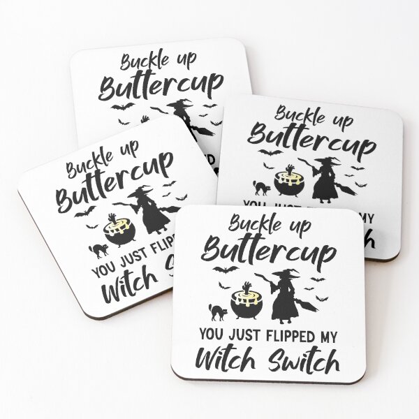 Item preview, Buckle Up Buttercup You Just Flipped My Witch designed and sold by BlackTulips.