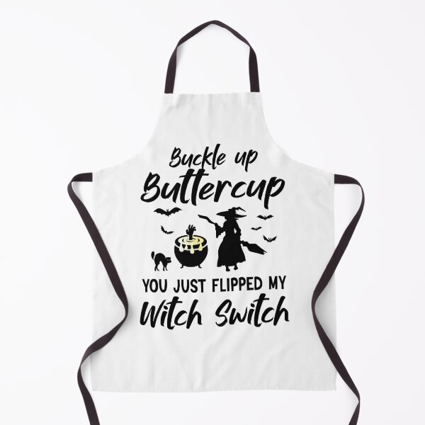 Item preview, Buckle Up Buttercup You Just Flipped My Witch designed and sold by BlackTulips.
