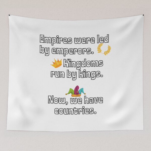 Item preview, Empire, Kingdom and Country Funny Meme Tshirt designed and sold by PixiesPlace.