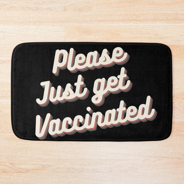 Item preview, Please just get vaccinated designed and sold by 2Cheesy4U.
