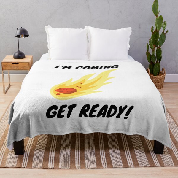 Item preview, I'm Coming Get Ready - Meteoroid, Small rocky, Falling Star, Shooting star designed and sold by uranus-art.