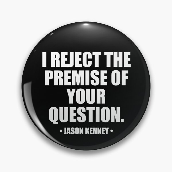 Item preview, Alberta - I Reject the Premise of Your Question designed and sold by Eye on the Blueline.
