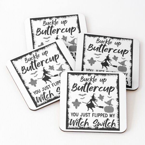 Item preview, Buckle Up Buttercup You Just Flipped My Witch designed and sold by BlackTulips.