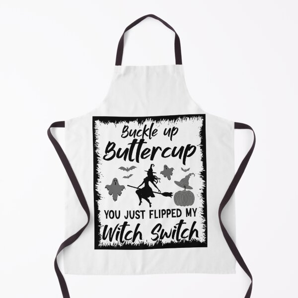 Item preview, Buckle Up Buttercup You Just Flipped My Witch designed and sold by BlackTulips.