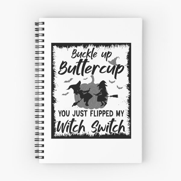 Item preview, Buckle Up Buttercup You Just Flipped My Witch designed and sold by BlackTulips.