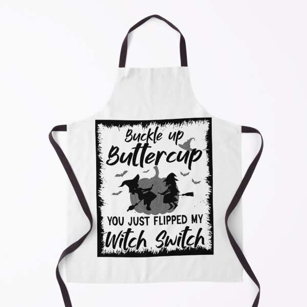 Item preview, Buckle Up Buttercup You Just Flipped My Witch designed and sold by BlackTulips.