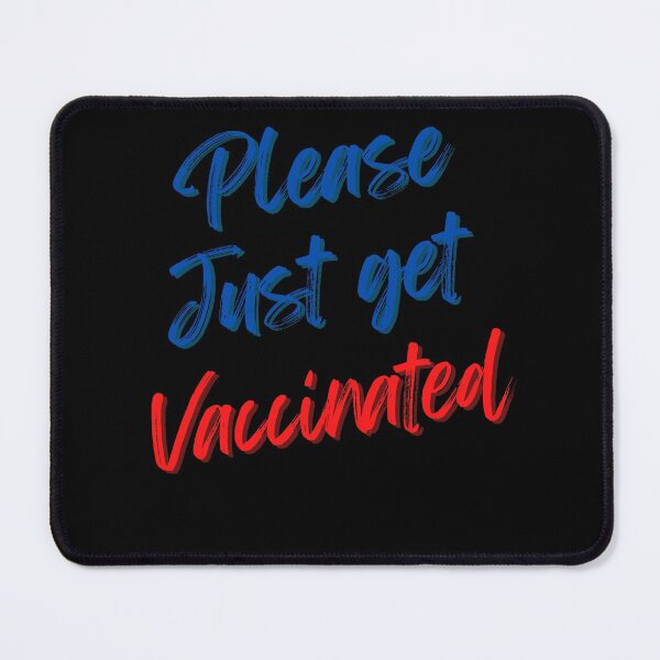 Item preview, Please just get vaccinated designed and sold by 2Cheesy4U.