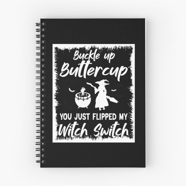Item preview, Buckle Up Buttercup You Just Flipped My Witch designed and sold by BlackTulips.