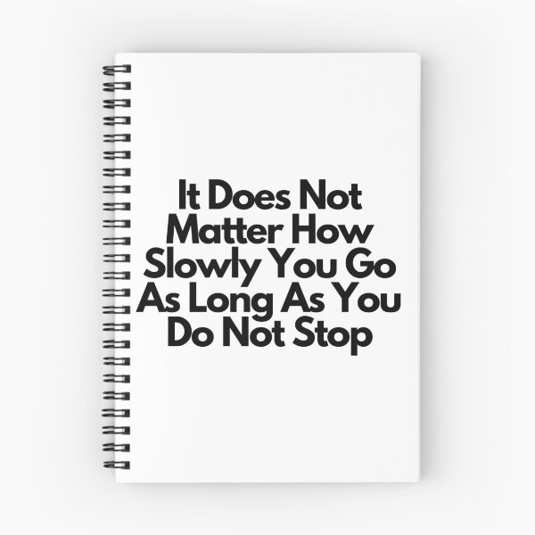 Item preview, It Does Not Matter How Slowly You Go As Long As You Do Not Stop designed and sold by Water Flick.