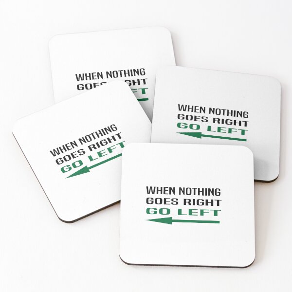 Item preview, When Nothing Goes Right Go Left Funny Inspirational Quote designed and sold by JustBeeAwesome.