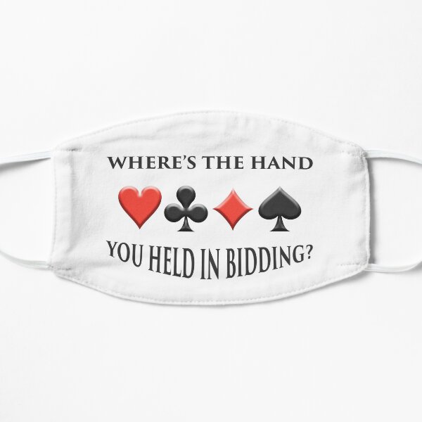 Where's The Hand You Held In Bidding Flat Mask