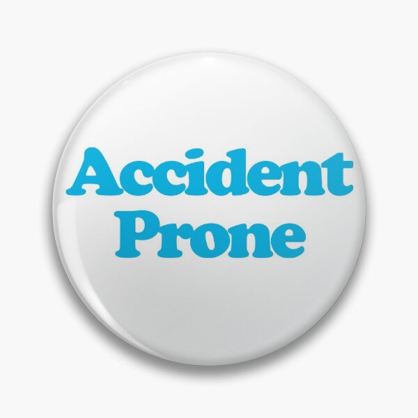 Item preview, Accident Prone designed and sold by deskwhiskey.