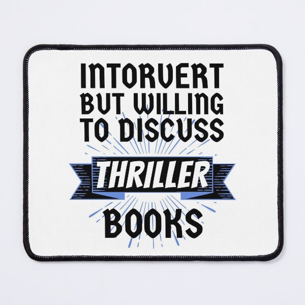 Item preview, Introvert but Willing to Discuss Thriller Books designed and sold by ACC .