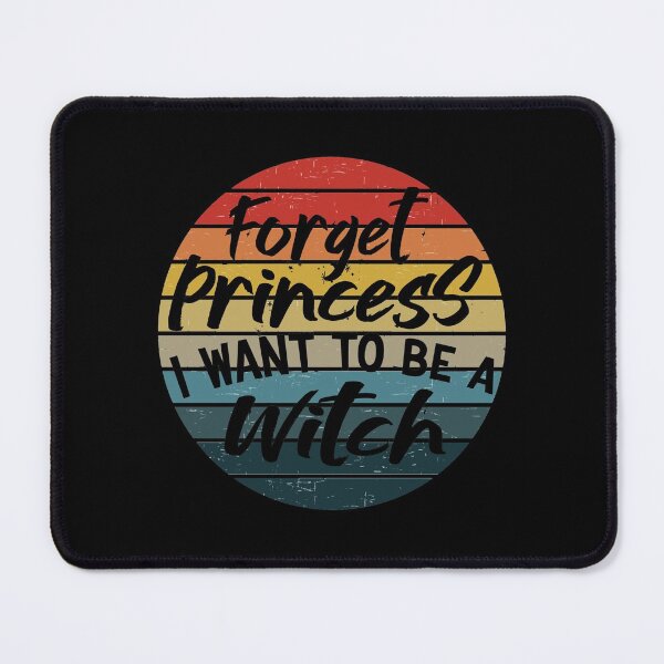 Item preview, Forget Princess I Want To Be A Witch || Funny Growing up Girl Design designed and sold by BlackTulips.