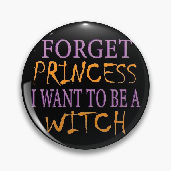 Item preview, Forget Princess I Want To Be A Witch || Funny Growing up Girl Design designed and sold by BlackTulips.