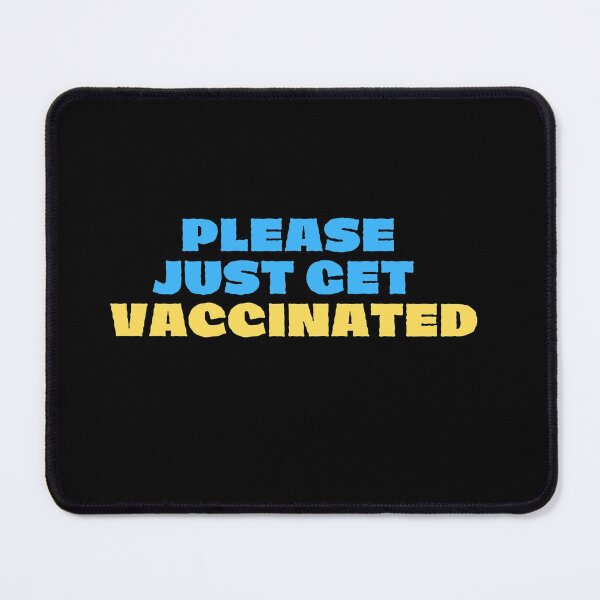 Item preview, Please just get vaccinated designed and sold by 2Cheesy4U.
