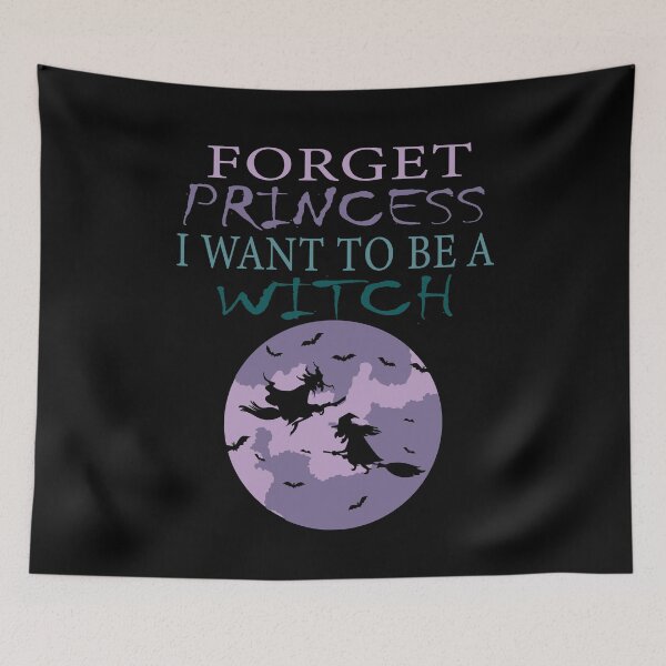 Item preview, Forget Princess I Want To Be A Witch || Funny Growing up Girl Design designed and sold by BlackTulips.