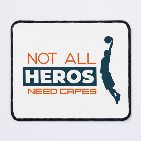 Item preview, Not All Heros Need Capes - Basketball designed and sold by GlitterState.