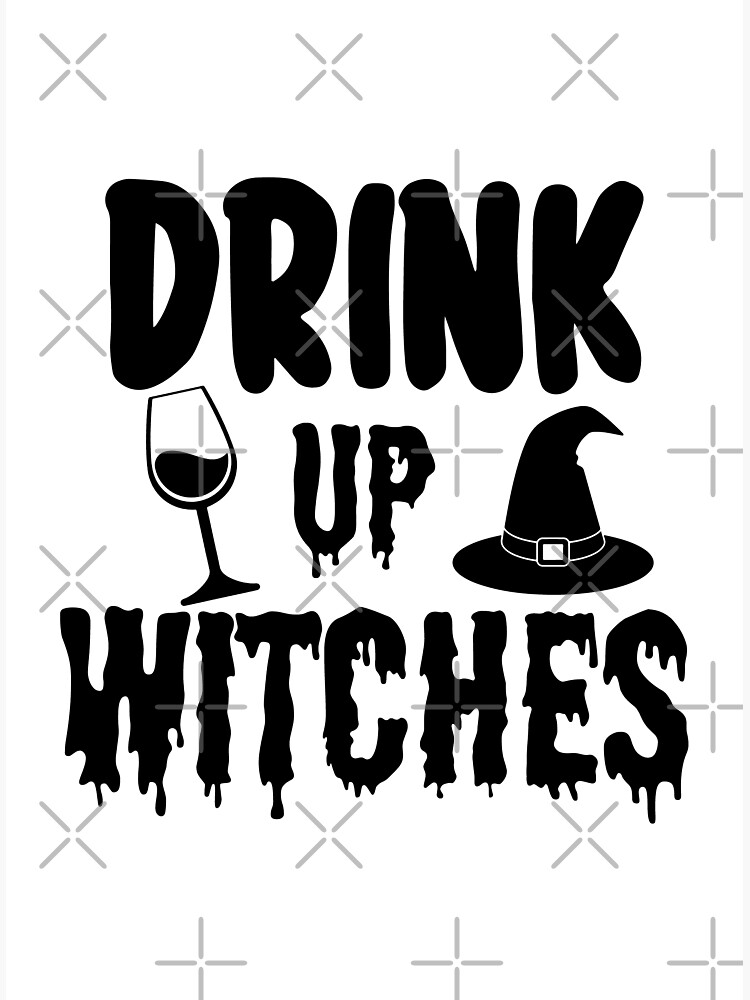 Drink up Witches Printable Sign Witches Sign 