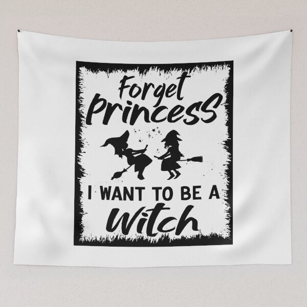 Item preview, Forget Princess I Want To Be A Witch || Funny Growing up Girl Design designed and sold by BlackTulips.