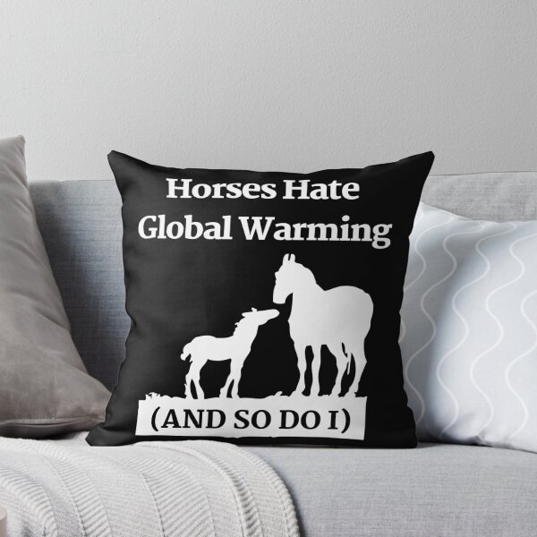 Item preview, Horses Hate Global Warming (And So Do I) designed and sold by reallyrealnow.