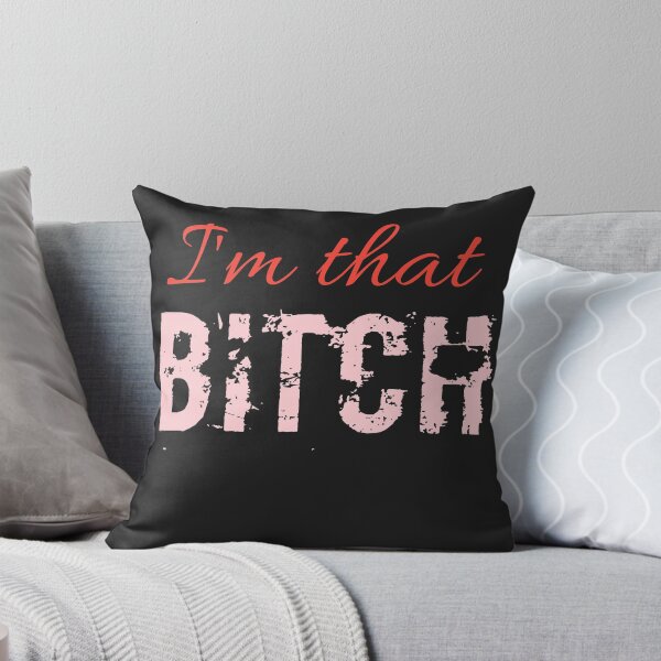 Item preview, I'm that Bitch designed and sold by  Any Mood Designs.