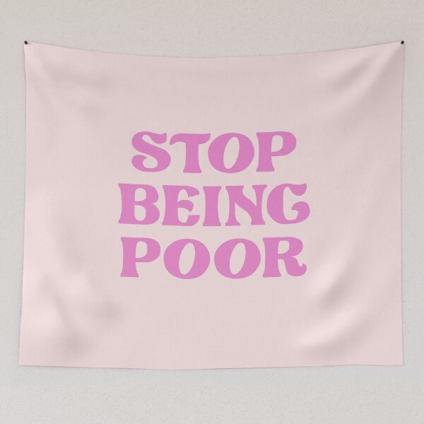 Item preview, Stop Being Poor designed and sold by corbrand.