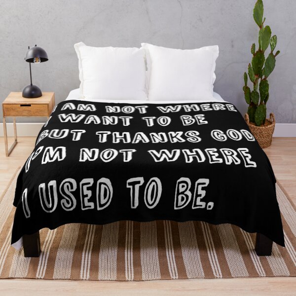 Item preview, I am not where I want to be... designed and sold by RafaelLima7.