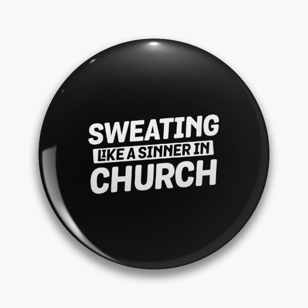 Item preview, Sweating like a sinner in church designed and sold by Zexten.