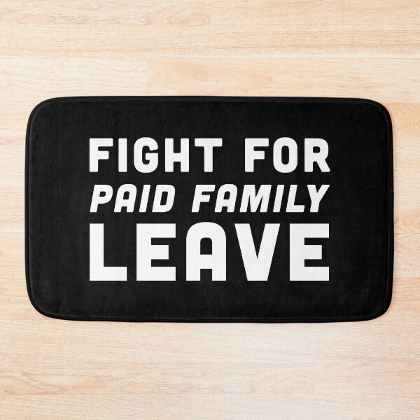 Item preview, Fight For Paid Family Leave Defend Your Rights - White Text designed and sold by Voyshop.