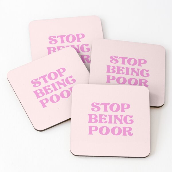 Item preview, Stop Being Poor designed and sold by corbrand.