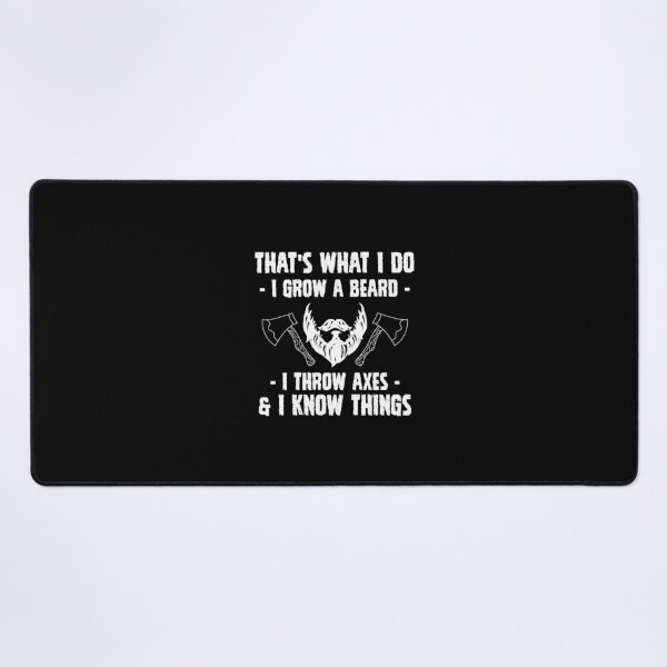 Item preview, That's what I do, I grow a beard, I throw axes & I know things designed and sold by Zexten.