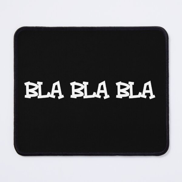 Item preview, Just "BLA BLA BLA" designed and sold by schmollschnute.
