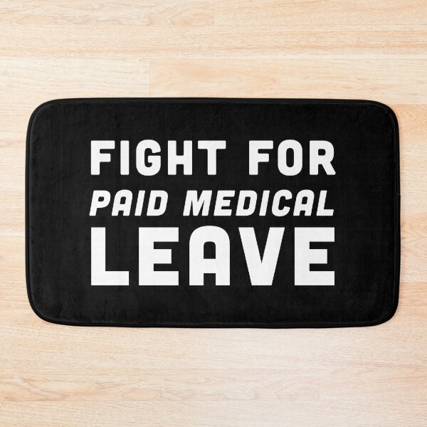 Item preview, Fight For Paid Medical Leave Defend Your Rights - White Text designed and sold by Voyshop.