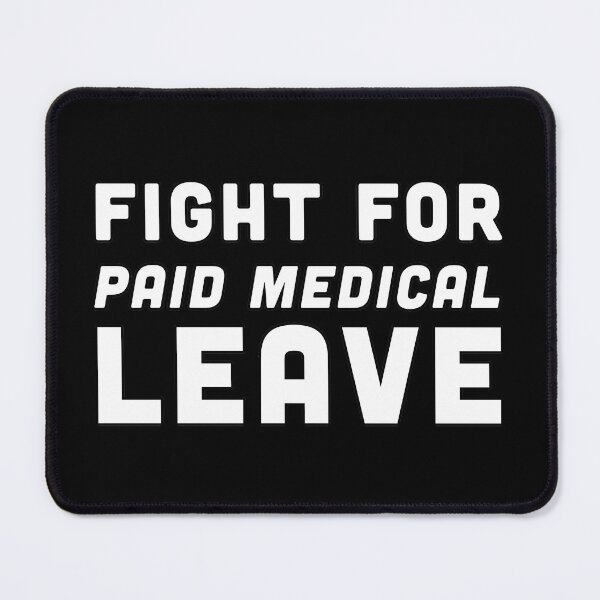 Item preview, Fight For Paid Medical Leave Defend Your Rights - White Text designed and sold by Voyshop.