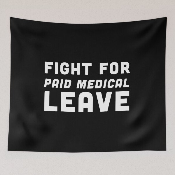Item preview, Fight For Paid Medical Leave Defend Your Rights - White Text designed and sold by Voyshop.