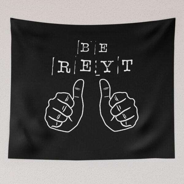 Item preview, "Be Reyt" Yorkshire slang Sheffield dialect Rotherham  designed and sold by incurablehippie.