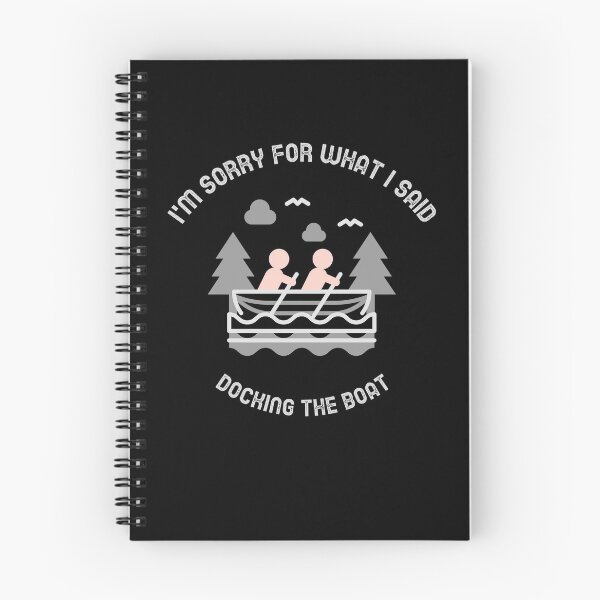 Item preview, I'M SORRY FOR WHAT I SAID DOCKING THE BOAT designed and sold by PTree1.