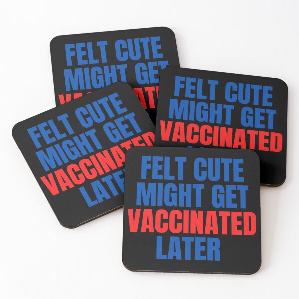 Item preview, Felt cute might get vaccinated  designed and sold by 2Cheesy4U.