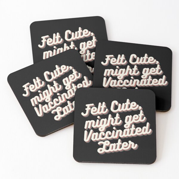 Item preview, Felt cute might get vaccinated  designed and sold by 2Cheesy4U.