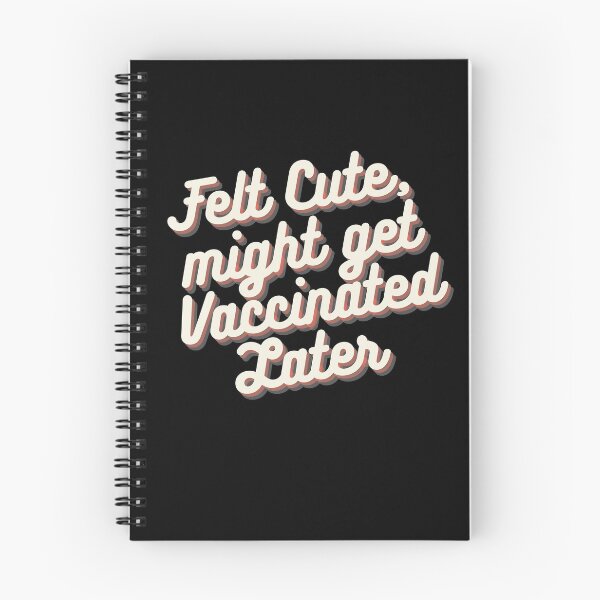 Item preview, Felt cute might get vaccinated  designed and sold by 2Cheesy4U.
